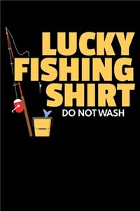 Lucky Fishing Shirt Do Not Wash