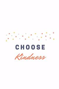 Choose Kindness