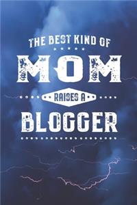 The Best Kind Of Mom Raises A Blogger