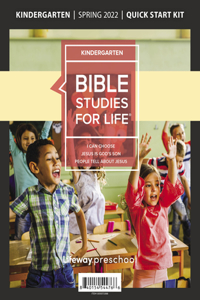 Bible Studies for Life: Kindergarten Quick Start Kit Spring 2022