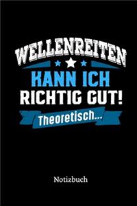 Wellenreiten kann ich richtig gut - theoretisch