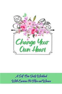 Change Your Own Heart