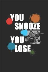 You Snooze You Lose