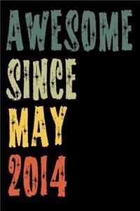 Awesome Since May 2014