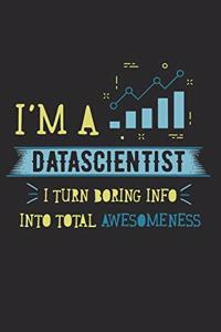 I'm A Data Scientist I Turn Boring Info Into Total Awesomeness