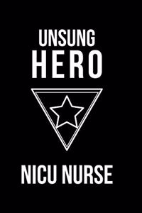Unsung Hero NICU Nurse