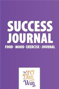 Success Journal - Food Mood Exercise Journal - The 90 Day Way