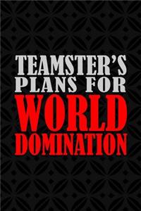 Teamster's Plans For World Domination