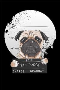 2019 bad puggy charge graduat