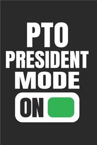 PTO President Mode On