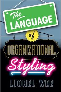 Language of Organizational Styling