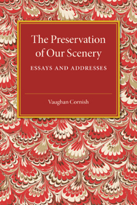 Preservation of Our Scenery: Essays and Addresses