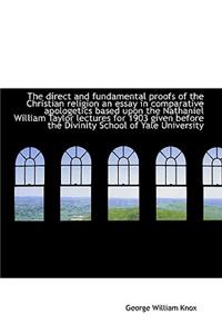 The Direct and Fundamental Proofs of the Christian Religion an Essay in Comparative Apologetics Base