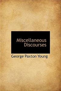 Miscellaneous Discourses