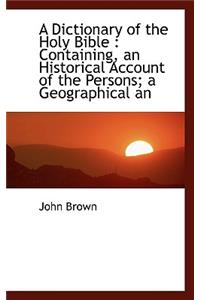 A Dictionary of the Holy Bible