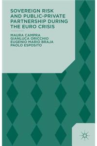 Sovereign Risk and Public-Private Partnership During the Euro Crisis