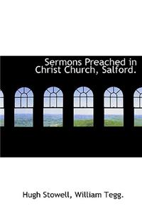 Sermons Preached in Christ Church, Salford.