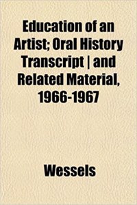 Education of an Artist; Oral History Transcript - And Related Material, 1966-1967