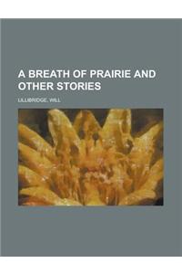 A Breath of Prairie and Other Stories