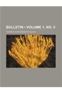 Bulletin (Volume 1, No. 5)