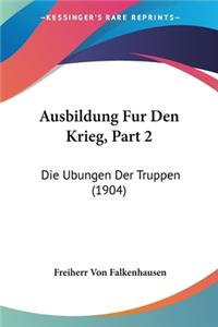 Ausbildung Fur Den Krieg, Part 2