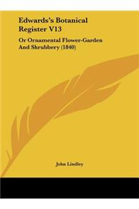 Edwards's Botanical Register V13