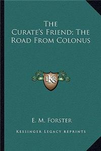 Curate's Friend; The Road from Colonus