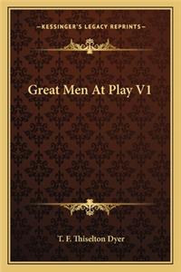 Great Men At Play V1