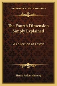 The Fourth Dimension Simply Explained