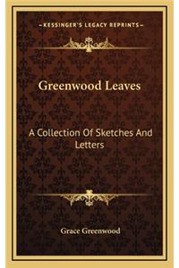 Greenwood Leaves