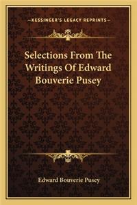 Selections from the Writings of Edward Bouverie Pusey