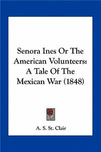 Senora Ines or the American Volunteers