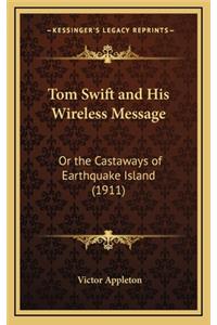 Tom Swift and His Wireless Message