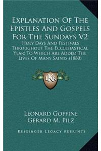 Explanation Of The Epistles And Gospels For The Sundays V2