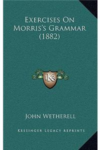 Exercises on Morris's Grammar (1882)