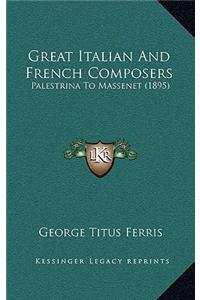 Great Italian and French Composers