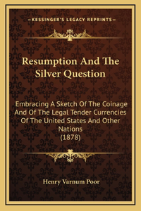 Resumption and the Silver Question