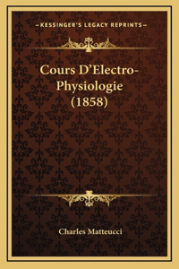 Cours D'Electro-Physiologie (1858)