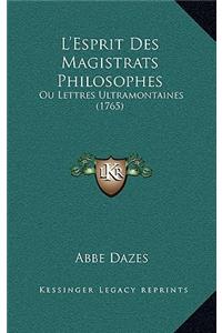 L'Esprit Des Magistrats Philosophes