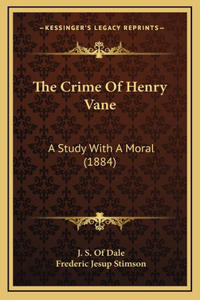 The Crime Of Henry Vane
