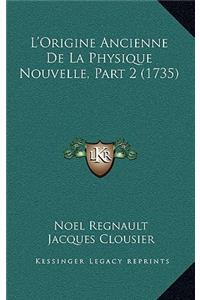 L'Origine Ancienne De La Physique Nouvelle, Part 2 (1735)