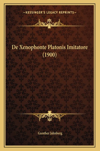 De Xenophonte Platonis Imitatore (1900)