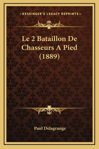 2 Bataillon De Chasseurs A Pied (1889)
