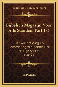 Bijbelsch Magazijn Voor Alle Standen, Part 1-3
