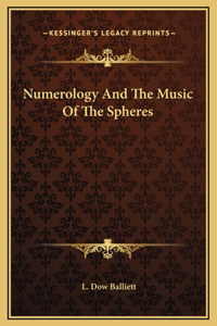 Numerology And The Music Of The Spheres