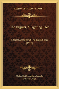 Rajputs, A Fighting Race