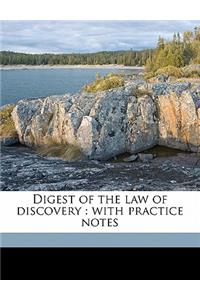 Digest of the Law of Discovery: With Practice Notes
