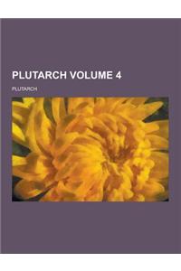 Plutarch Volume 4