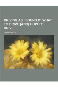Driving as I Found It