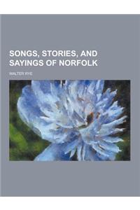 Songs, Stories, and Sayings of Norfolk